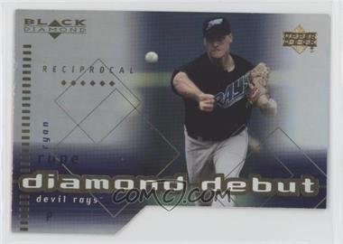 2000 Black Diamond - [Base] - Reciprocal Cut #99 - Diamond Debut - Ryan Rupe