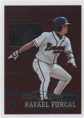 2000 Bowman - Tool Time #TT9 - Rafael Furcal