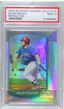 2000 Bowman Chrome - [Base] - Refractor #175 - Kevin Mench [PSA 9 MINT]