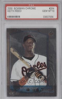 2000 Bowman Chrome - [Base] #264 - Keith Reed [PSA 10 GEM MT]