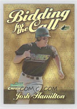 2000 Bowman Chrome - Bidding for the Call - Refractor #BC11 - Josh Hamilton