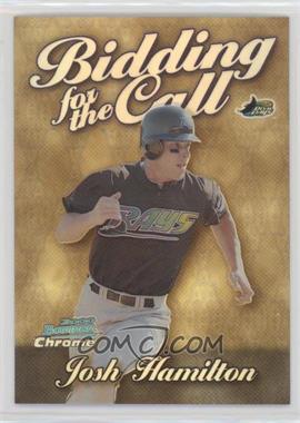 2000 Bowman Chrome - Bidding for the Call - Refractor #BC11 - Josh Hamilton