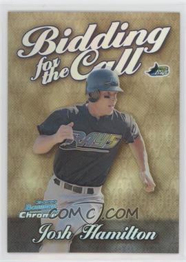 2000 Bowman Chrome - Bidding for the Call - Refractor #BC11 - Josh Hamilton