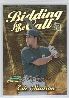 2000 Bowman Chrome - Bidding for the Call - Refractor #BC13 - Eric Munson