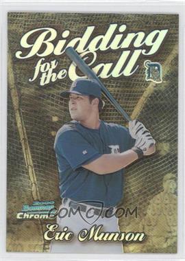 2000 Bowman Chrome - Bidding for the Call - Refractor #BC13 - Eric Munson