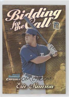 2000 Bowman Chrome - Bidding for the Call - Refractor #BC13 - Eric Munson