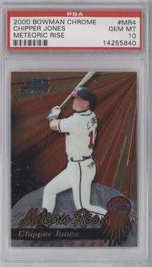 2000 Bowman Chrome - Meteoric Rise #MR 4 - Chipper Jones [PSA 10 GEM MT]