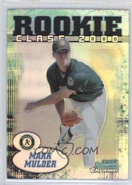 2000 Bowman Chrome - Rookie Class 2000 - Refractor #RC5 - Mark Mulder