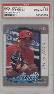 2000 Bowman Draft Picks & Prospects - [Base] #75 - Vicente Padilla [PSA 10 GEM MT]