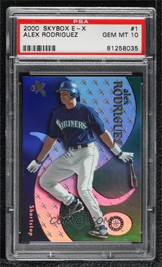 2000 EX - [Base] #1 - Alex Rodriguez [PSA 10 GEM MT]