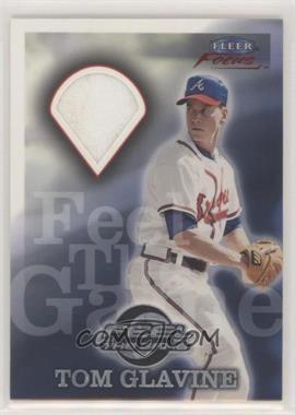 2000 Fleer Focus - Feel The Game #_TOGL - Tom Glavine