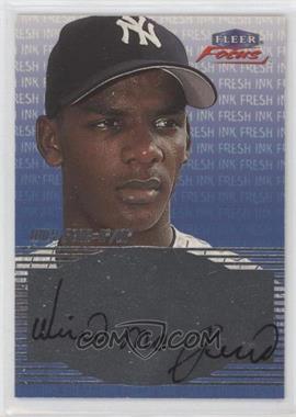 2000 Fleer Focus - Fresh Ink #_WIPE - Willy Mo Pena