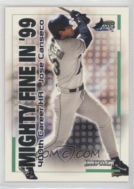 2000 Fleer Impact - Mighty Fine in '99 #38 MF - Jose Canseco