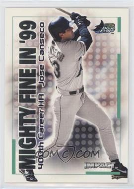 2000 Fleer Impact - Mighty Fine in '99 #38 MF - Jose Canseco