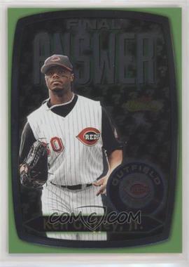 2000 Fleer Showcase - Final Answer #7 FA - Ken Griffey Jr.