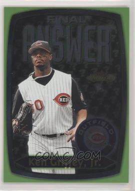 2000 Fleer Showcase - Final Answer #7 FA - Ken Griffey Jr.