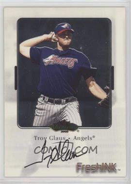 2000 Fleer Showcase - FreshINK #_TRGL - Troy Glaus