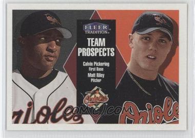 2000 Fleer Tradition - [Base] - Glossy #16 - Team Prospects - Matt Riley, Calvin Pickering