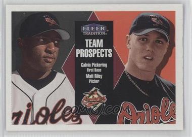 2000 Fleer Tradition - [Base] - Glossy #16 - Team Prospects - Matt Riley, Calvin Pickering