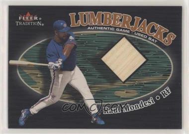 2000 Fleer Tradition - Lumberjacks Glossy #_RAMO - Raul Mondesi