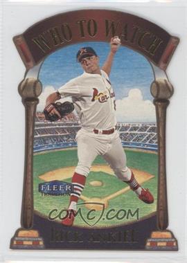 2000 Fleer Tradition - Who To Watch #1 WW - Rick Ankiel