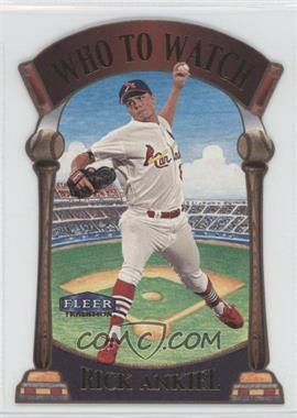 2000 Fleer Tradition - Who To Watch #1 WW - Rick Ankiel