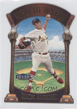 2000 Fleer Tradition - Who To Watch #1 WW - Rick Ankiel