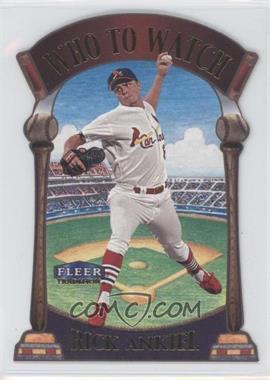 2000 Fleer Tradition - Who To Watch #1 WW - Rick Ankiel