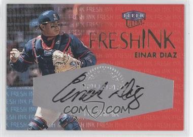 2000 Fleer Ultra - Fresh Ink #_EIDI - Einar Diaz /975