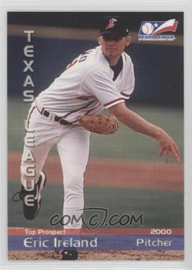 2000 Grandstand Texas League Top Prospects - [Base] #31.1 - Eric Ireland