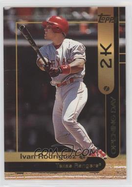 2000 Opening Day 2K - [Base] #OD3 - Topps - Ivan Rodriguez [EX to NM]