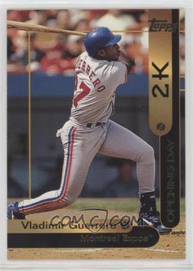 2000 Opening Day 2K - [Base] #OD6 - Topps - Vladimir Guerrero