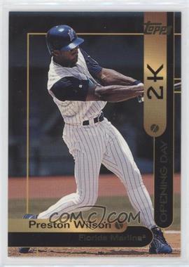 2000 Opening Day 2K - [Base] #OD7 - Topps - Preston Wilson