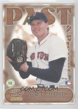 2000 Pacific - Past & Present #12 - Roger Clemens