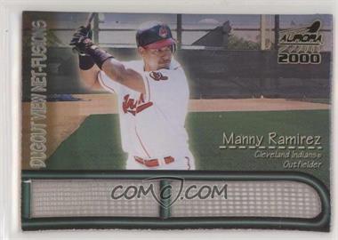 2000 Pacific Aurora - Dugout View Netfusions #6 - Manny Ramirez [Poor to Fair]