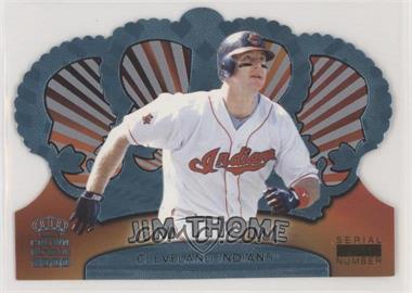 2000 Pacific Crown Royale - [Base] - Platinum Blue Missing Serial Number #44 - Jim Thome