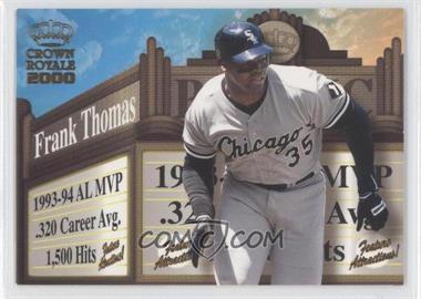 2000 Pacific Crown Royale - Feature Attractions #8 - Frank Thomas