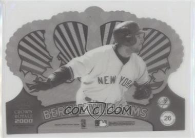 2000 Pacific Crown Royale - Proofs #26 - Bernie Williams