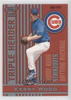 Kerry Wood #/999