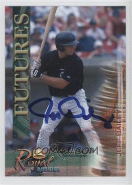 2000 Royal Rookies - Futures - Autographs #13 - Jeff Bailey /4950