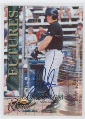 2000 Royal Rookies - Futures - Autographs #17 - Jeff Inglin /4950