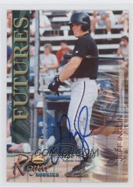 2000 Royal Rookies - Futures - Autographs #17 - Jeff Inglin /4950