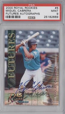 2000 Royal Rookies - Futures - Autographs #6 - Miguel Cabrera /4950 [PSA 9 MINT]