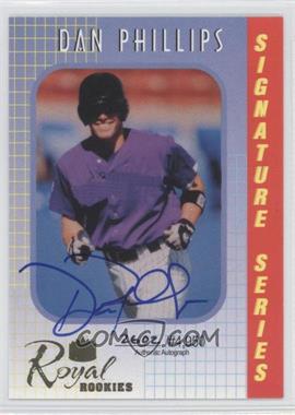 2000 Royal Rookies - Signature Series - Autographs #17 - Dan Phillips /4950