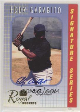 2000 Royal Rookies - Signature Series - Autographs #2 - Eddy Garabito /4950