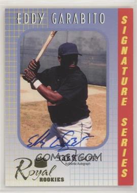 2000 Royal Rookies - Signature Series - Autographs #2 - Eddy Garabito /4950