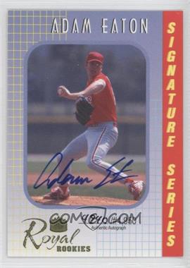 2000 Royal Rookies - Signature Series - Autographs #24 - Adam Eaton /4950