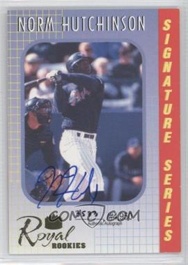 2000 Royal Rookies - Signature Series - Autographs #29 - Norm Hutchinson /4950