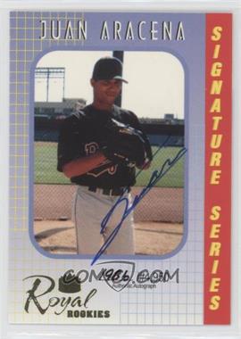 2000 Royal Rookies - Signature Series - Autographs #3 - Juan Aracena /4950