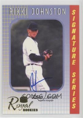 2000 Royal Rookies - Signature Series - Autographs #31 - Rikki Johnston /4950